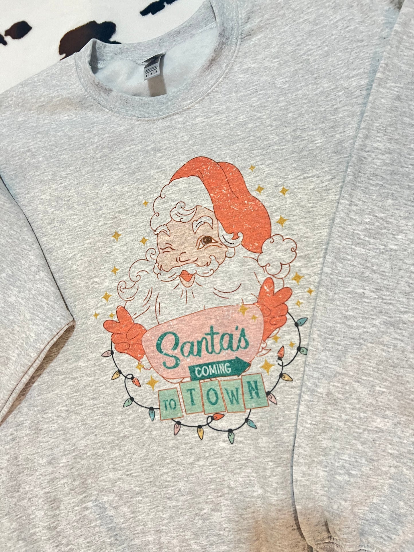 Santa's Coming to Town Sweatshirt